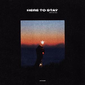Here To Stay