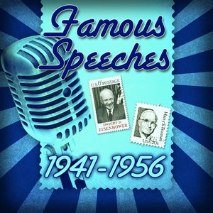 Famous Speeches - 1941-1956