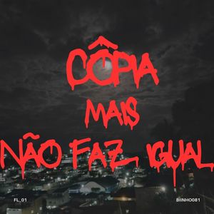 Côpia mais não faz igual (Explicit)