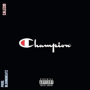 Champion (Explicit)