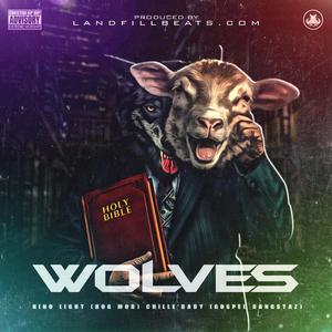 wolves (feat. Chille'baby/GospelGangstaz)