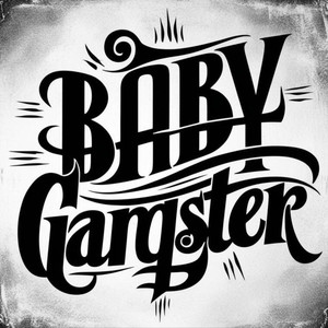 Baby Gangster (Explicit)