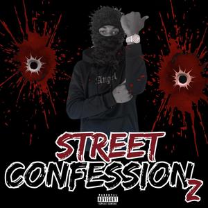 STREET CONFESSIONZ (Explicit)