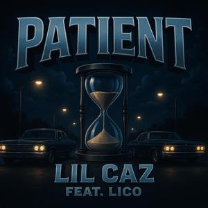 PATIENT (feat. Dj Lico|Explicit)