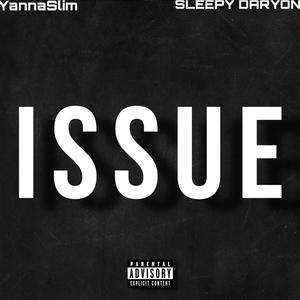 Issue (feat. YannaSlim) [Explicit]