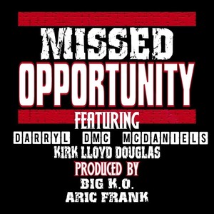 Missed Opportunity(feat. Kirk Lloyd Douglas, Big K.O. & Sean Winchester) (Explicit)