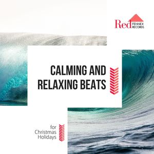 Calming And Relaxing Beats For Christmas Holidays