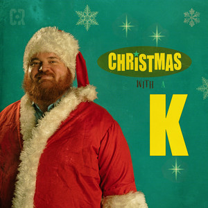 Christmas With A K (Explicit)