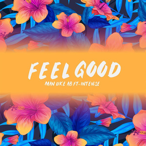 Feel Good (feat. Intense) [Explicit]