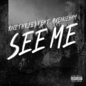 1onethree3 - See Me (Explicit)