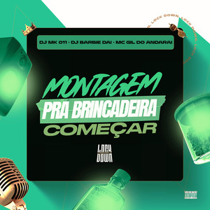 Montagem Pra Brincadeira Começar (Explicit)