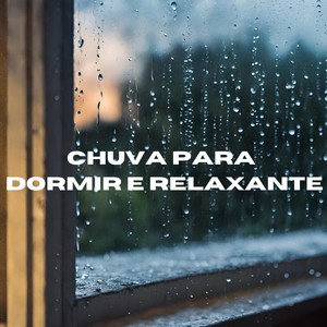 Chuva para dormir e relaxante