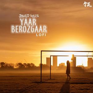 Yaar Berozgaar - Lofi