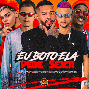 Eu Boto Ela Pede Soca (Explicit)