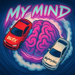 MY MIND (feat. BIGBABYGUCCI) (Explicit)