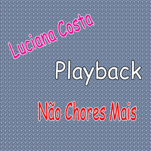 Não Chores Mais (Playback)