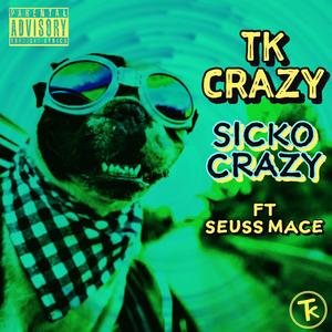 Sicko Crazy(feat. Seuss Mace) (Explicit)