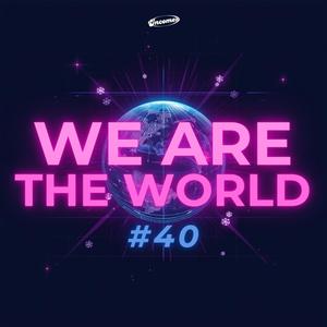We Are The World 40 (feat. Charles Shaw, Chrystian White, Mc Xhedo, Anna Schenk, Asja Ahatovic, Andrea Renzullo, Vanessa Neigert, Giovanni Weisheit, Vike Johnson, MOYZEZ, Nadja Amia, Lisa Fornaci & Giuseppe Fornaci)