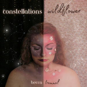 Constellations/Wildflower