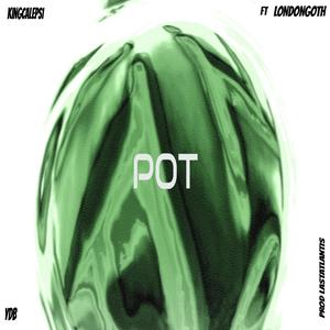 POT (feat. Londongoth) [Explicit]