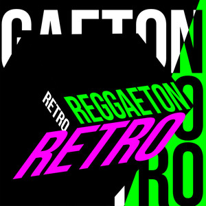 Reggaeton Retro (Explicit)