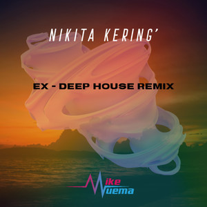 Ex (Mike Muema Deep House Remix)