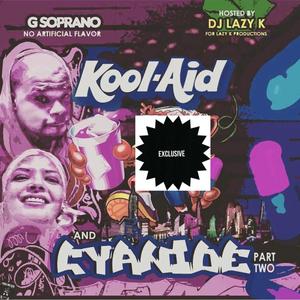 Koolaid & Cyanide 2 (Explicit)