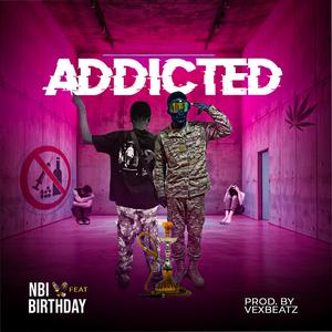Addicted (feat. Birthday)