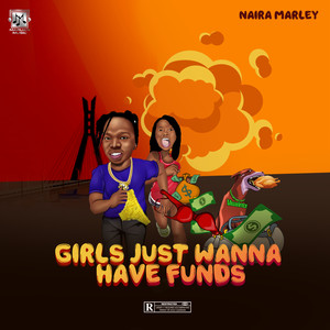 Girls Just Wanna Have Funds (Explicit)