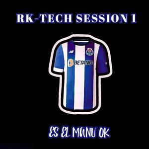 RK-TECH (Session 1) (feat. RKT) (Explicit)