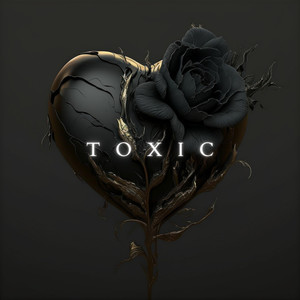 Toxic (Explicit)