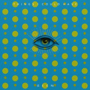 Things I could have (seen)