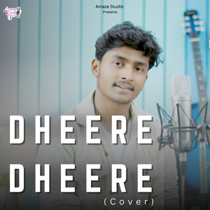 Dheere Dheere