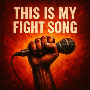 This Is My Fight Song