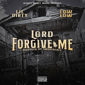 Lord Forgive Me(feat. Low Low) (Explicit)
