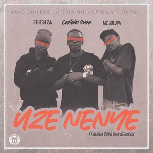 Uze Nenye (feat. MC Guluva, STHESH ZA, Omega Son & Djay Sthukzin)