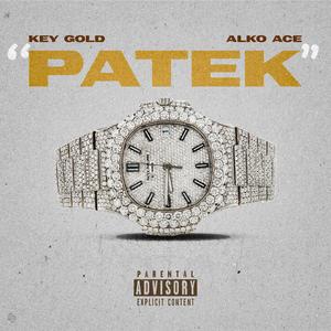 Key Gold - Patek (feat. Alko Ace) (Explicit)