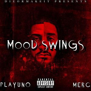 Mood Swings (Explicit)