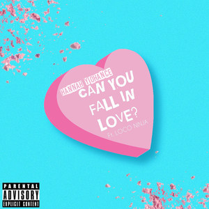 Can You Fall in Love (Explicit)