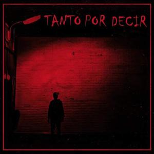 Tanto Por Decir (Explicit)