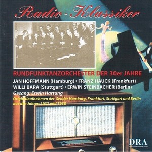 GERMAN RADIO CLASSICS - German Radio Dancebands of the Thirties