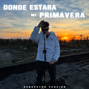 Donde Estara Mi Primavera (Reggaeton version)