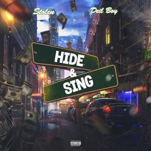 Hide and sing (feat. Stolen)
