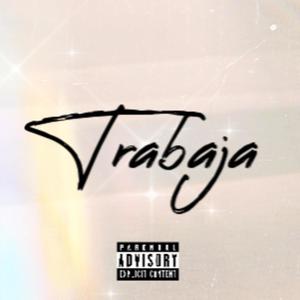Trabaja (feat. El Versa & Roly Tempo)