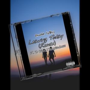 Leaving Today (Remix|Explicit)