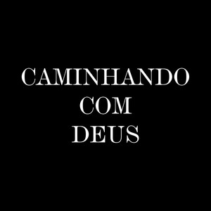 Caminhando com Deus