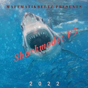 SHARKMODE V.3 THE STRUGGLE IS REAL (Explicit)