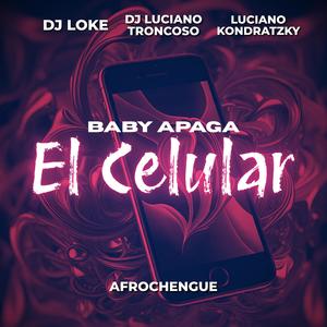 Baby Apaga el Celular (feat. Luciano Kondratzky) (Afrochengue)