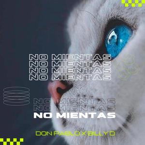 No me mientas(feat. Don Pablo) (Explicit)