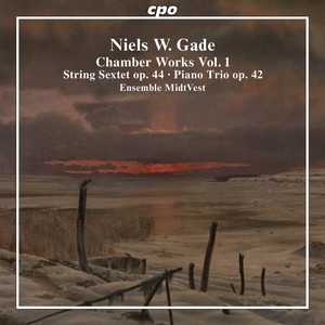 GADE, N.W.: Chamber Works, Vol. 1 - String Sextet / Piano Trio (Ensemble MidtVest)